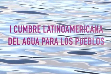 Primera cumbre Latinoamericana del agua para los pueblos