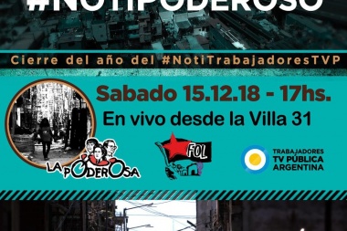 Último programa de NotiTrabajadores en la villa 31 con el FOL y la Garganta Poderosa