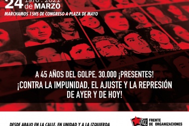 A 45 años del golpe militar genocida: sigue vigente la lucha por los Derechos Humanos de ayer y de hoy