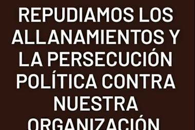 Rechazamos el amedrentamiento judicial y político contra nuestras organizaciones