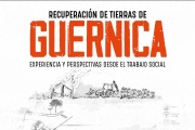 Presentarán el libro "Recuperación de tierras de Guernica. Experiencia y perspectivas desde el trabajo social"
